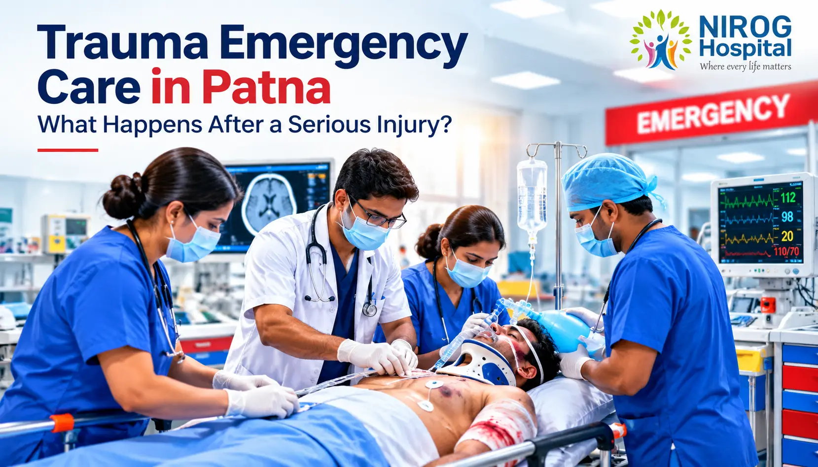 Trauma Emergency Care in Patna , What Happens After a Serious Injury?