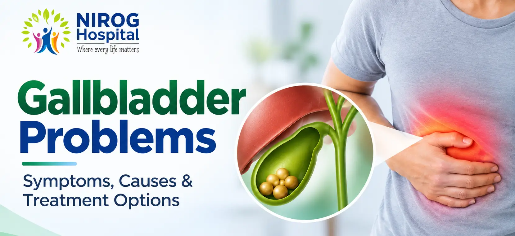 Gallbladder Problems Symptoms, Causes & Treatment Options